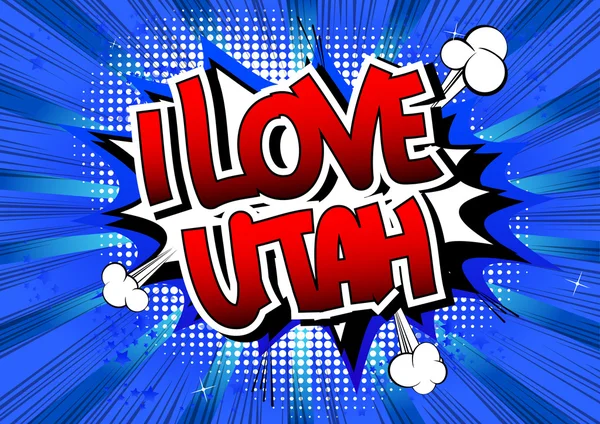 I love utah - ein Wort im Comic-Stil — Stockvektor
