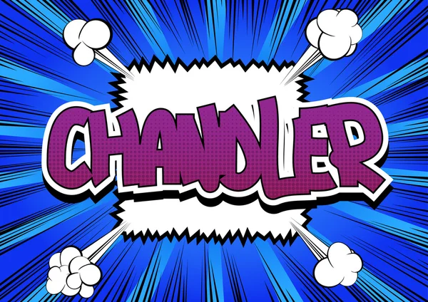 Chandler - ein Wort im Comic-Stil — Stockvektor