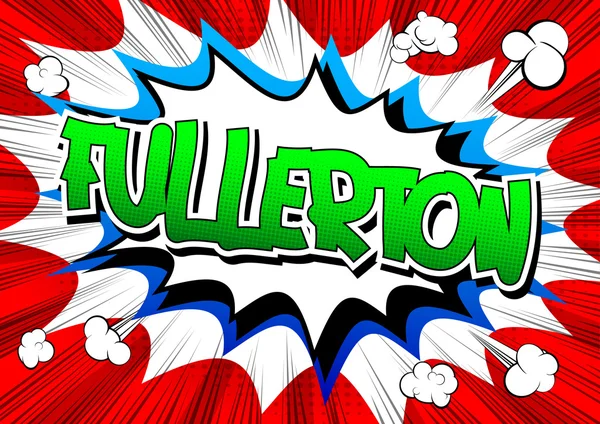 Fullerton - ein Wort im Comic-Stil. — Stockvektor