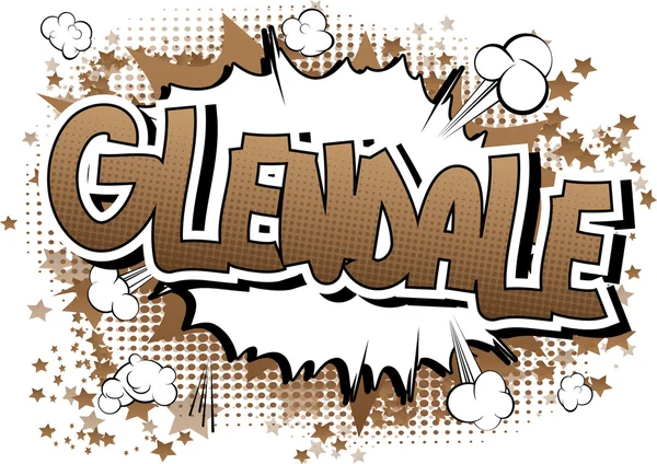 Glendale - ein Wort im Comic-Stil. — Stockvektor