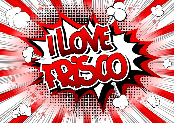 Eu amor Frisco - palavra do estilo de quadrinhos. — Vetor de Stock