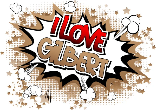 I love gilbert - ein Wort im Comic-Stil. — Stockvektor
