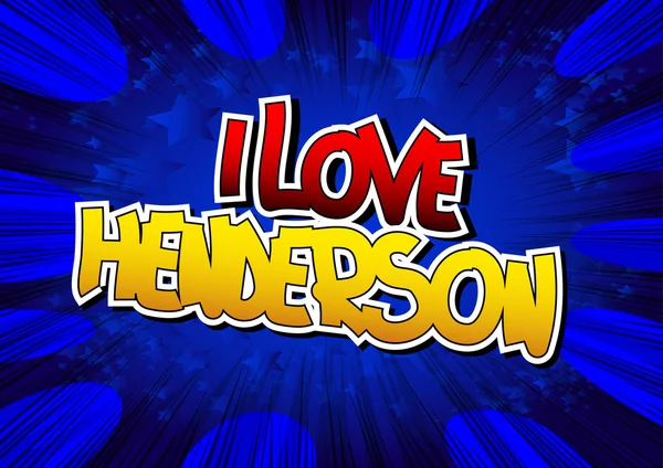 Eu amo Henderson - Comic palavra estilo livro . — Vetor de Stock