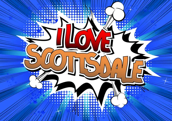 I love scottsdale - ein Wort im Comic-Stil. — Stockvektor