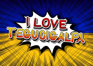 Ben aşk Tegucigalpa - çizgi roman tarzı metin.