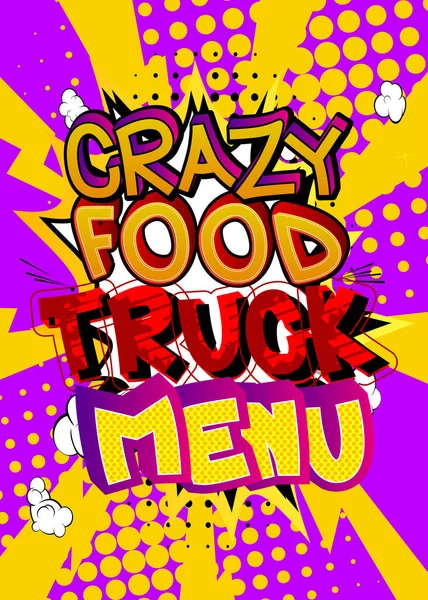 Crazy Food Truck Menu Texto Estilo Cómic Comida Callejera Divertida — Vector de stock