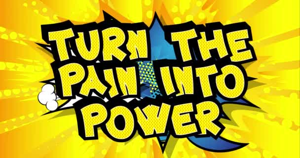 Animerad Turn Pain Power Texten Serietidningsbubblan Comic Konst För Inspirerande — Stockvideo