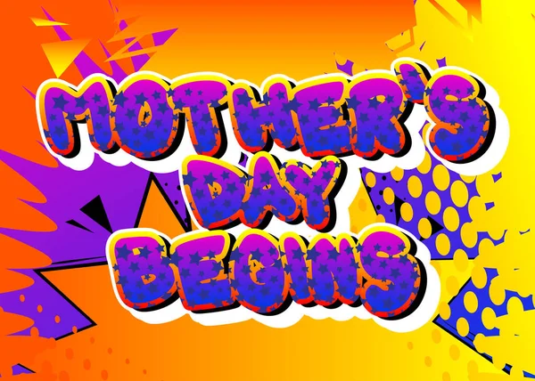 Mother Day Begins Tekst Stripstijl Vieren Ouders Evenement Gerelateerde Woorden — Stockvector