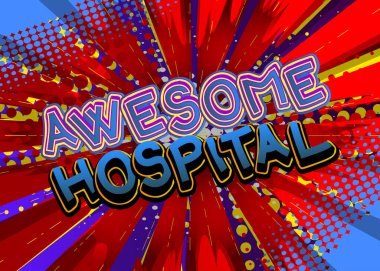 Muhteşem Hastane - renkli pop sanatıyla ilgili çizgi roman kelimesi. Parmak izleri, kartlar, posterler, sosyal medya paylaşımları, afişler için geçmişe dönük stil. Vektör çizgi film illüstrasyonu.