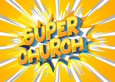 Süper Kilise. Renkli pop sanatıyla ilgili çizgi roman sözü. Parmak izleri, kartlar, posterler, sosyal medya paylaşımları, afişler için geçmişe dönük stil. Vektör çizgi film illüstrasyonu.