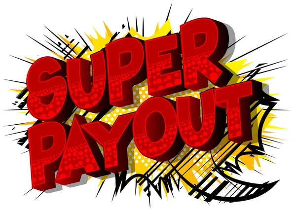 Super Payout Comicworte Auf Abstraktem Hintergrund Geldbezogene Dienstleistungen Einkaufen Und — Stockvektor