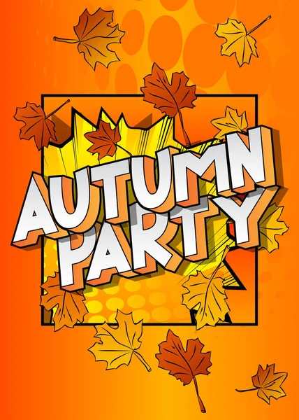 Autumn Party Stripverhaal Kleurrijke Stripverhalen Abstracte Seizoensgebonden Tekst — Stockvector