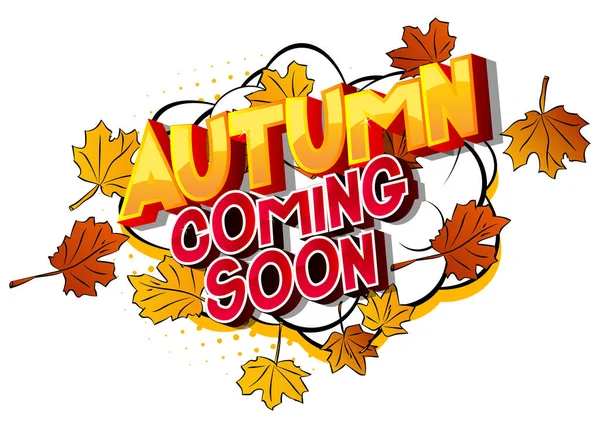 Autumn Coming Soon Слово Комиксов Цветном Фоне Комиксов Абстрактный Сезонный — стоковый вектор