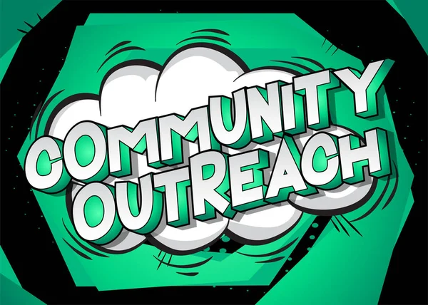 Community Outreach Stripboek Cartoon Woorden Met Teksteffect Spraakzeepbel Comics Achtergrond — Stockvector