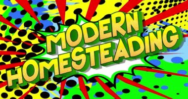 Modern Homesteading. Hareket posteri, davetiye. Soyut çizgi roman arka planında renk değiştiren 4k animasyon çizgi roman kelime metni. Retro pop sanat tarzı.