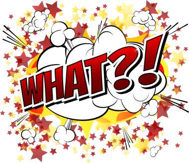 What?! - Comic book, cartoon expression. clipart