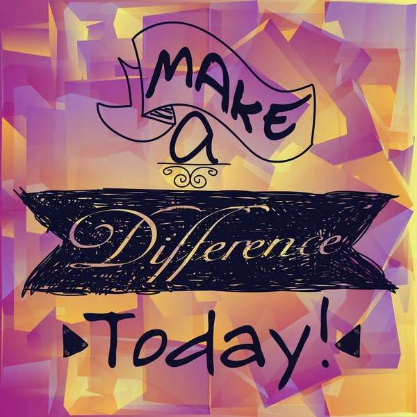 Make a difference today — Stock Vector