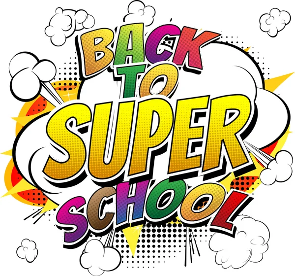 Voltar à super escola - Comic book style word . —  Vetores de Stock