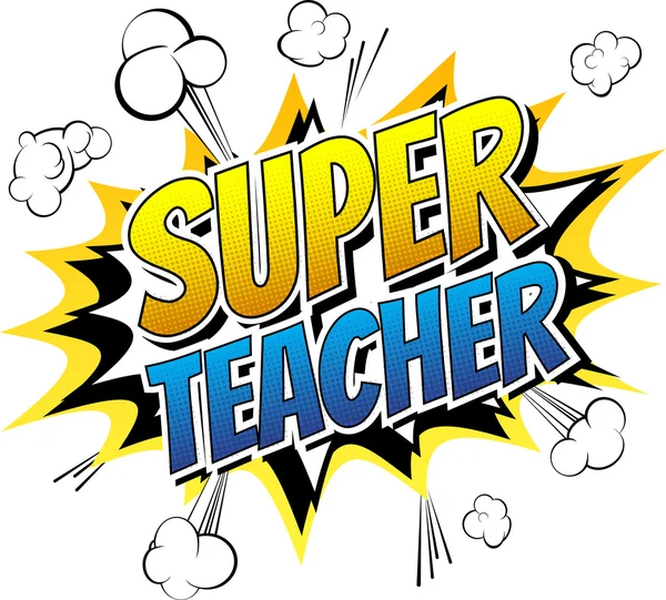 Super teacher - Comic book style word — Stock Vector