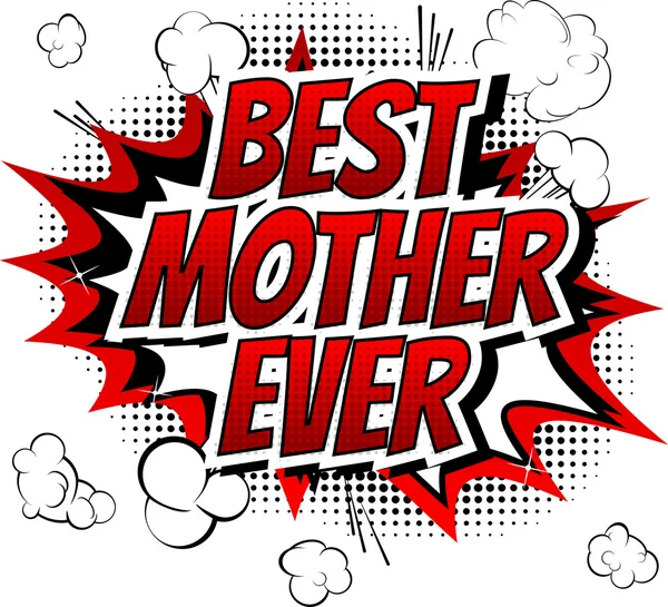 Najlepsze mother kiedykolwiek - komiksowy styl słowo — Wektor stockowy