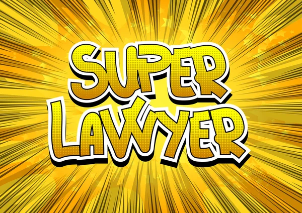 Super Lawyer - Comic book style word — Stock Vector