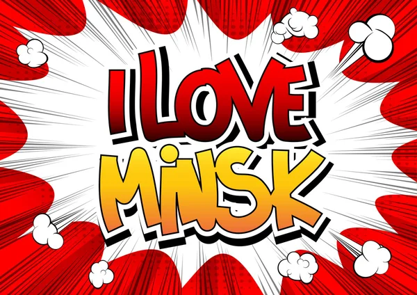 Eu amo Minsk - Comic palavra estilo livro — Vetor de Stock