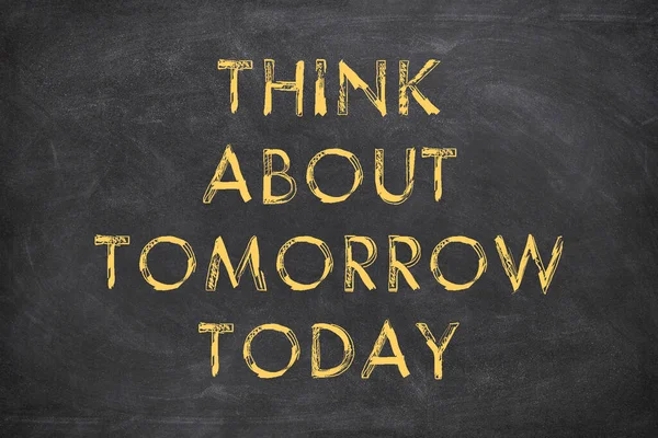 Blackboard Text Think Tomorrow Today — Stock Photo, Image