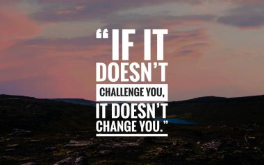 Doğayla iç içe hayat hakkında ilham verici bir alıntı. Başarı alıntısı. 