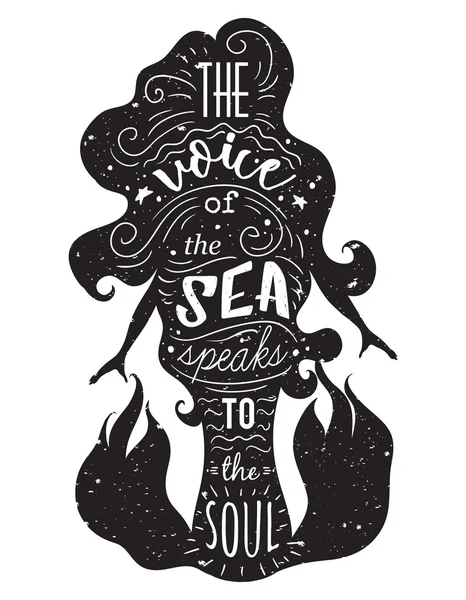 Deniz kızı ilham alıntı ile silüeti. Ses deniz ruh konuşuyor. Tipografi poster el ile öğeleri çizilmiş. T-shirt, yazdırma, dövme için konsept tasarımı. Vintage vektör çizim — Stok Vektör