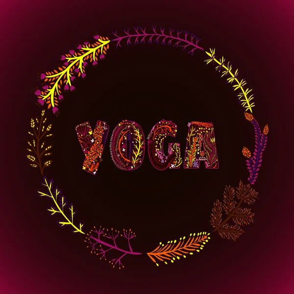 Dibujo a mano hermosa tarjeta brillante con la palabra yoga con marco de corona hecha de adorno floral para el diseño. Ilustración vectorial. Cartel conceptual para spa o estudio de yoga — Archivo Imágenes Vectoriales