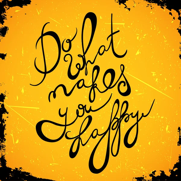 Starožitný kreslené písmo "Udělej, co tě potěší" na grunge pozadí. Ilustrace retro vektorového vektoru Design, retro karta, tisk, trička, pohlednice — Stockový vektor