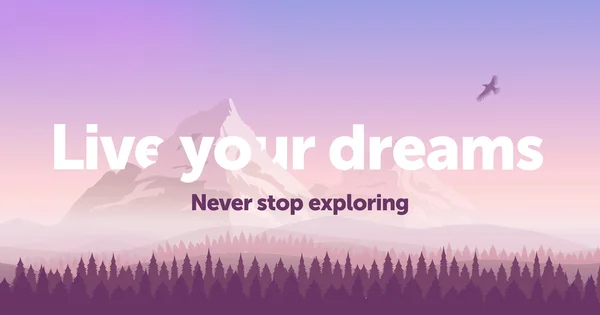 Vektör banner şablon metin ile 'canlı' hayallerini. Karlı dağlar, degrade günbatımı gökyüzü ve çam ormanı. Gökyüzünde uçan bir kartal silüeti