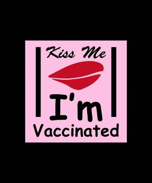 Kiss Vaccinated Coronavirus Awareness Shirt Vector Poster Banner Design — Stock Vector