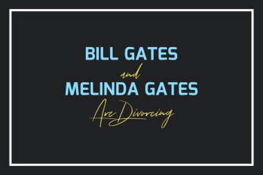 Seattle, WA, ABD - 04 Mayıs 2021: Bill Gates ve Melinda Gates boşanıyorlar. Poster ve sosyal medya paylaşımı. 