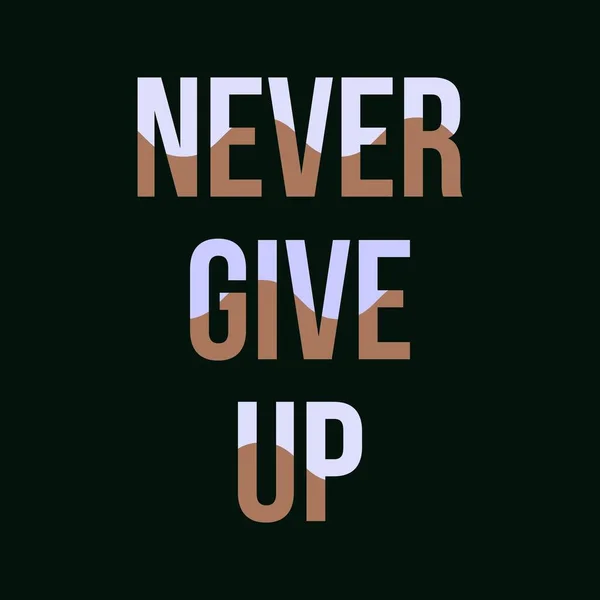 Never Give Upストックベクター ロイヤリティフリーnever Give Upイラスト ページ 4 Depositphotos