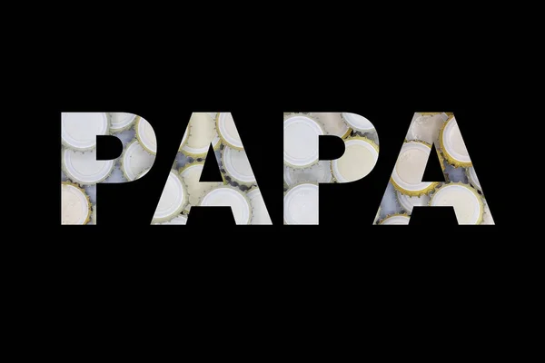 Word Papa Μαύρο Φόντο Καπάκια Μπύρας Υφή Για Γενέθλια Επέτειο — Φωτογραφία Αρχείου
