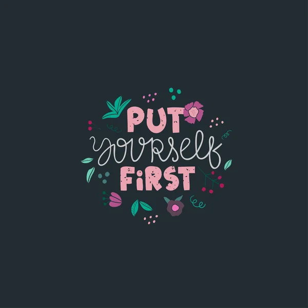 Put your self first vector print qoute. — Stock Vector