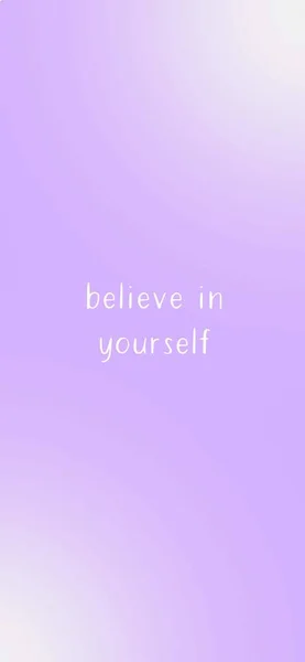 Wallpapers Backgrounds Iphones Others Decorative Positive Messages Believe Yourself — Stock Photo, Image