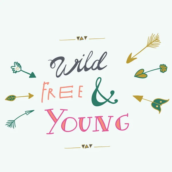 Lettering vector poster Wild, Free, Young — Stock Vector