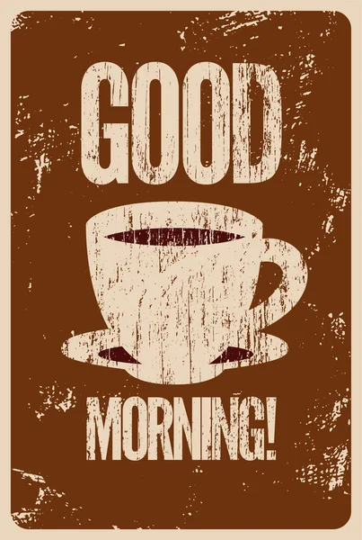 Good Morning! Coffee or tea typographic vintage style grunge poster. Retro vector illustration. — Stock Vector