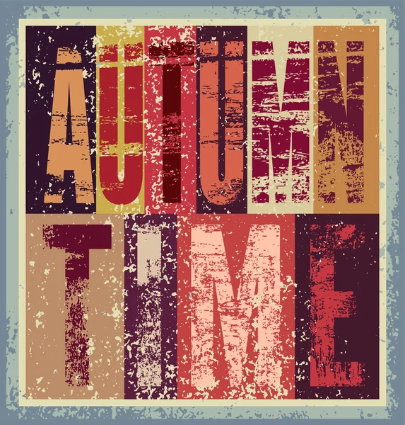 Autumn time typographical vintage grunge poster. Retro vector illustration. — Stock Vector