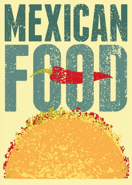 Comida Mexicana Estilo Vintage Tipográfico Design Cartaz Grunge Com Taco — Vetor de Stock