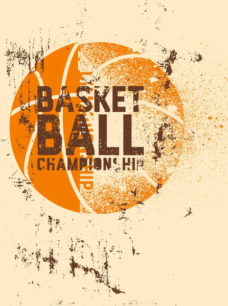 Cartel Tipográfico Estilo Grunge Vintage Del Campeonato Baloncesto Ilustración Vectores — Vector de stock