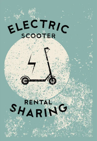 Electric Scooter Rental Sharing Service Typographical Grunge Style Poster Retro — Stock Vector