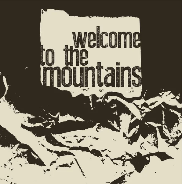 Benvenuti Sulle Montagne Turismo Concettuale Tipografico Stile Grunge Vintage Poster — Vettoriale Stock