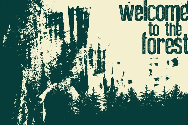 森へようこそ ワイルドフォレストとエコツーリズムの概念的なタイポグラフィヴィンテージグランジスタイルのポスター レトロベクトルイラスト — ストックベクタ