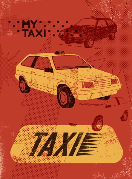 Taxi. Retro grunge poster. Vector illustration. — Stock Vector