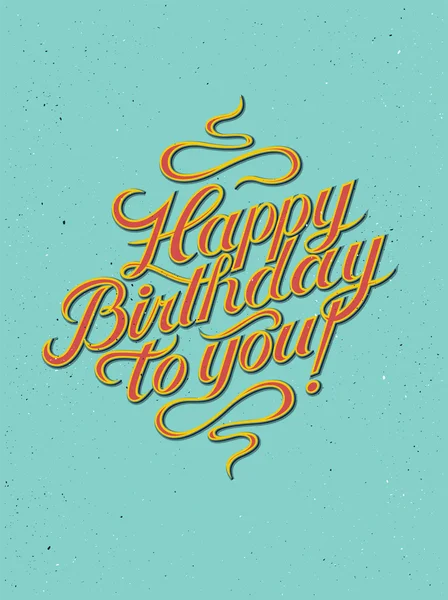 Happy Birthday to you! Calligraphic retro Birthday Card. Vector illustration. — Wektor stockowy