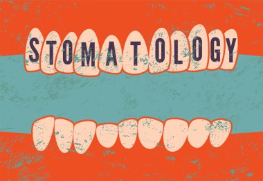 Stomatology. Typographic retro grunge dental poster. Vector Illustration. clipart