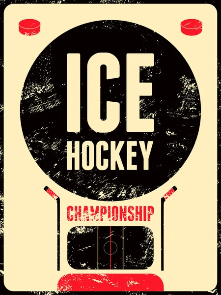 Ice Hockey typographical vintage grunge style poster. Retro vector illustration. — Stock Vector